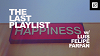 The Last Playlist w/ Luis Felipe Farfán: Are you Living or Existing? Special 10 Aug 2022 Radio Episode