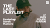 The Last Playlist w/ Luis Felipe Farfán & Derek Hamers 05 Aug 2025 Radio Episode