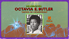 Black Quantum Futurism: Celebrating Octavia E. Butler 22.06.22 Radio Episode