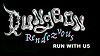 Run With Us w/ Dungeon Rendezvous