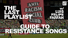 The Last Playlist: Guide to Resistance Songs 08 Jul 2025 Radio Episode