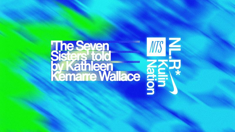 NTS x NikeLab Radio* Kulin Nation Bedtime Story: The Seven Sisters