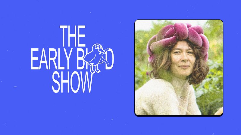The Early Bird Show w/ Sofie Birch