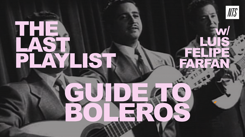 The Last Playlist: Guide to Boleros