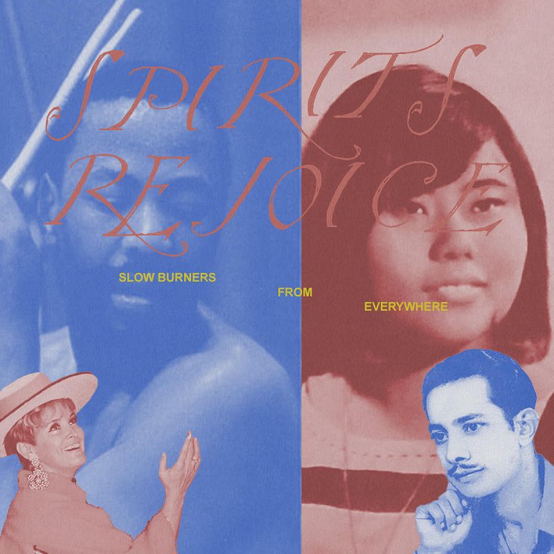 Mississippi Records: Spirits Rejoice - Slow Burners from Everywhere