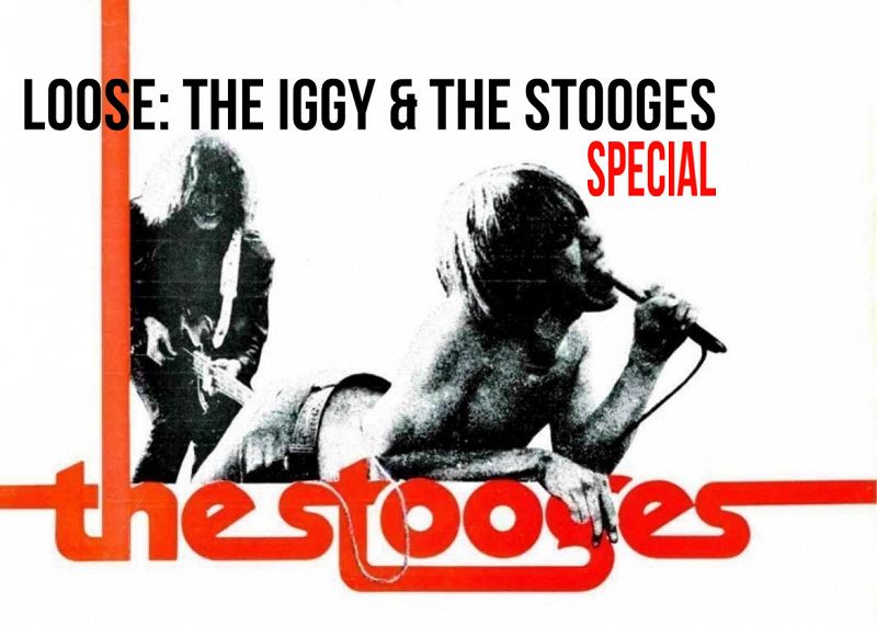 Rich & Johnny's Inzane Michigan - Loose: The Iggy & The Stooges Special