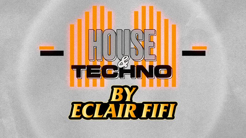 Eclair Fifi Presents House & Techno: The Sound of GTA