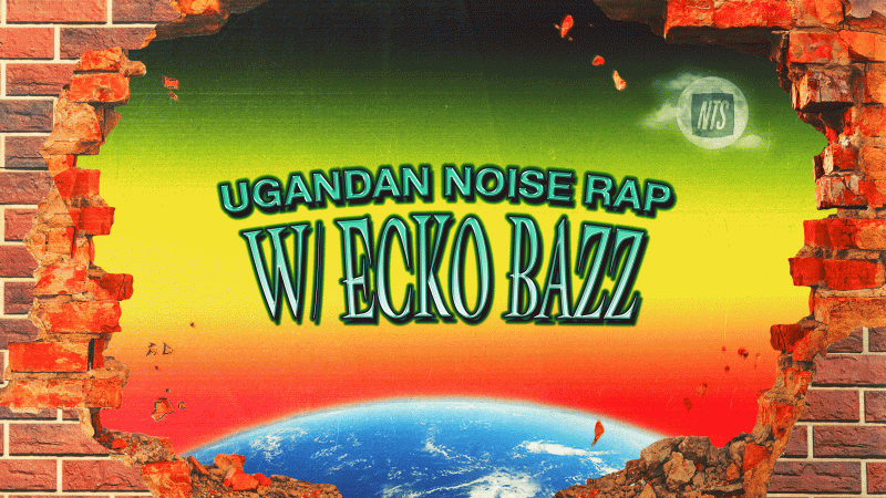 RAPMANIA: Ugandan Noise Rap w/ Ecko Bazz
