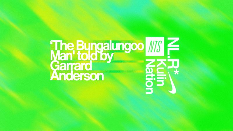 NTS x NikeLab Radio* Kulin Nation Bedtime Story: The Bungalungoo Man