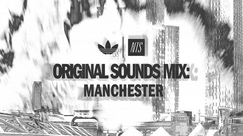 NTS x adidas Originals: Manchester