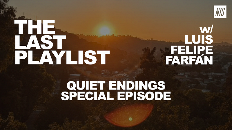 The Last Playlist w/ Luis Felipe Farfán