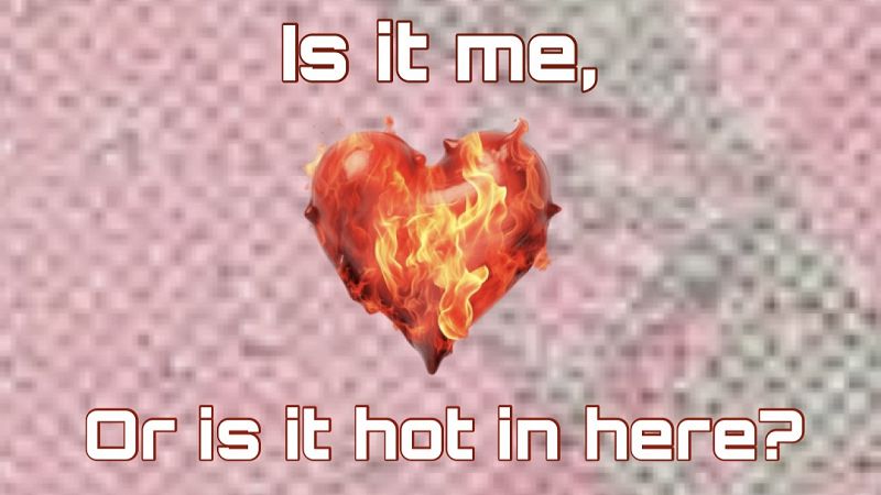 Is it me, or is it HOT in here? w/ Ido Toledano