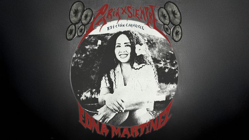 Paria x Siempre: Edición Carnival - Edna Martinez